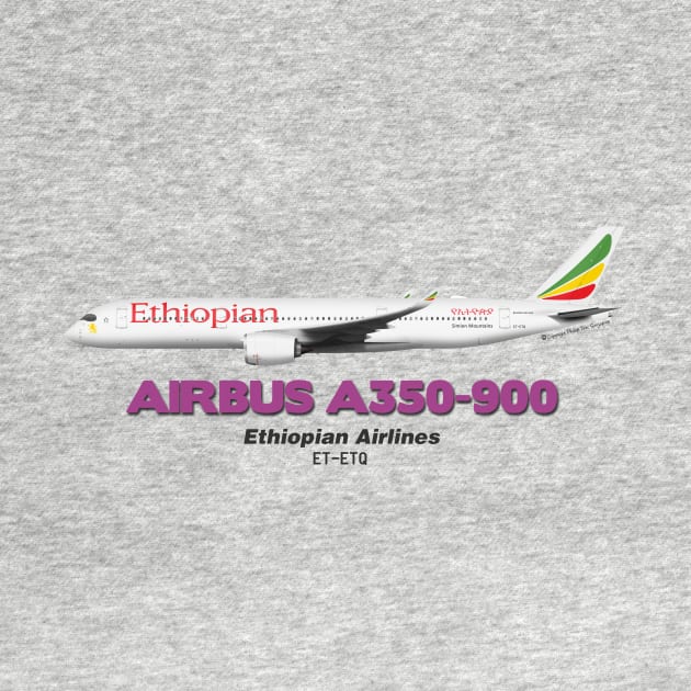 Airbus A350-900 - Ethiopian Airlines by TheArtofFlying